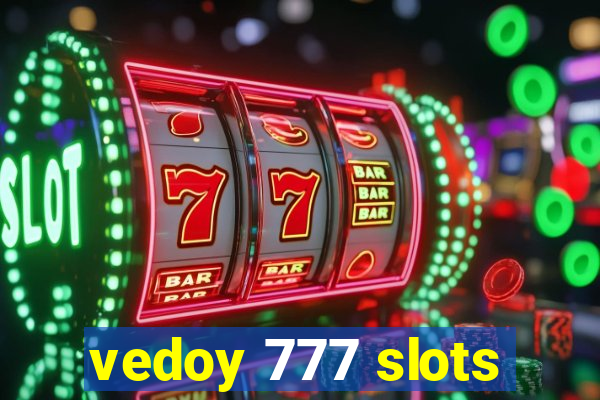 vedoy 777 slots